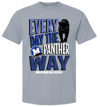 Load image into Gallery viewer, MHS Every Day The Panther Way Apparel (Multiple Apparel Options)
