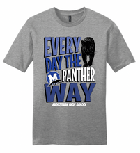 Load image into Gallery viewer, MHS Every Day The Panther Way Apparel (Multiple Apparel Options)
