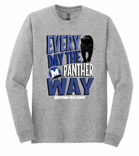 Load image into Gallery viewer, MHS Every Day The Panther Way Apparel (Multiple Apparel Options)
