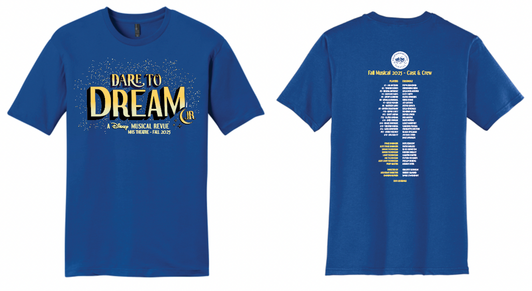 MHS Theatre_Dare to Dream Tee