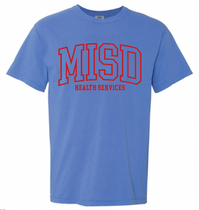 MISD Health Services Collegiate Tee (MISD Colors) Multiple Color Options)